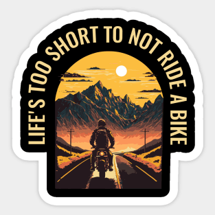 Life's Too Short Not to Ride a Motorbike Sticker